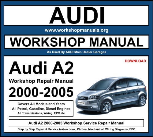 Audi A2 2000-2005 Workshop Repair Manual Download