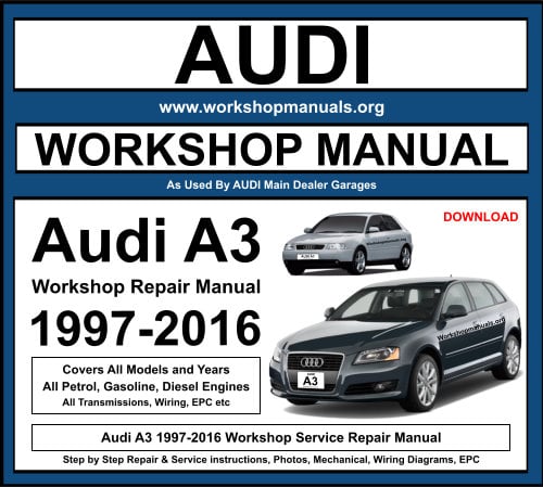 Audi A3 1997-2016 Workshop Repair Manual Download