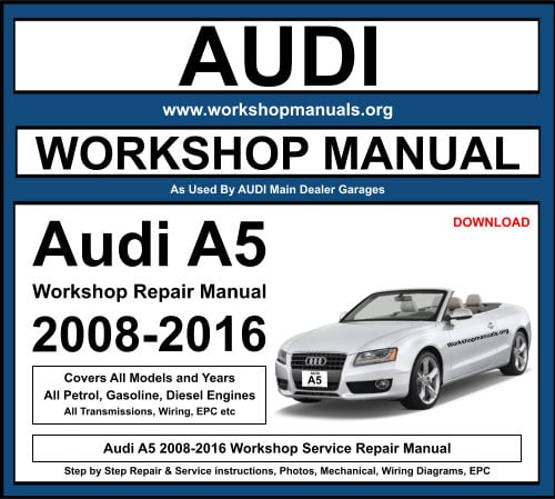 Audi A5 2008-2016 Workshop Repair Manual Download