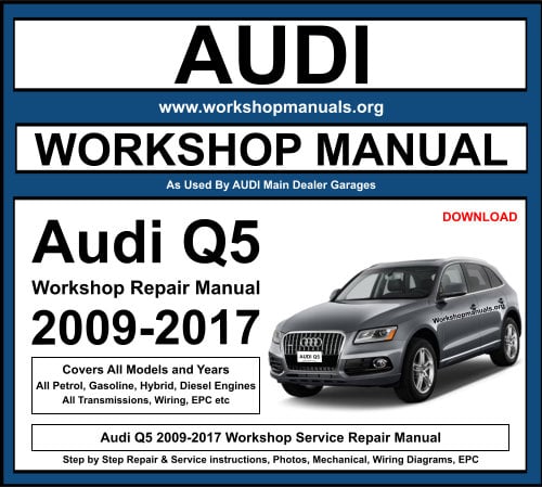 Audi Q5 2009-2017 Workshop Repair Manual Download