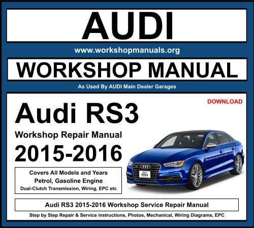 Audi RS3 2015-2016 Workshop Repair Manual Download