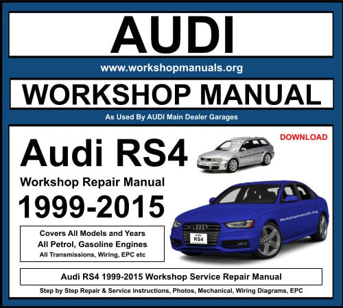 Audi RS4 1999-2015 Workshop Repair Manual Download