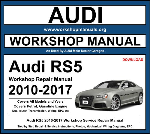 Audi RS5 2010-2017 Workshop Repair Manual Download