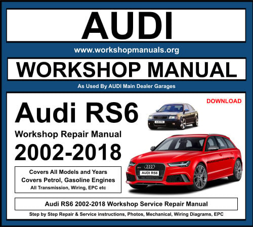 Audi RS6 2002-2018 Workshop Repair Manual Download