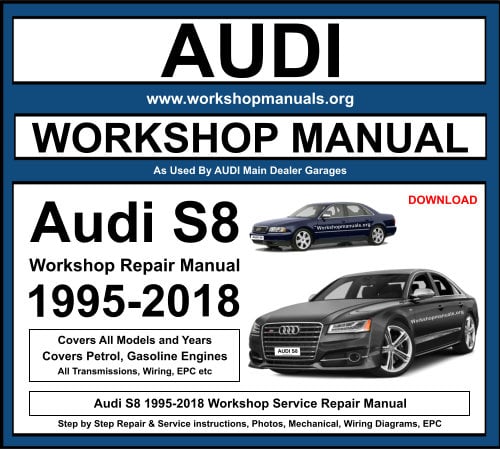 Audi S8 1995-2018 Workshop Repair Manual Download