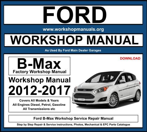 Ford B-Max Workshop Repair Manual
