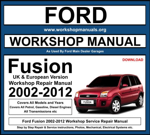 Ford Fusion 2002-2012 Workshop Repair Manual Download PDF