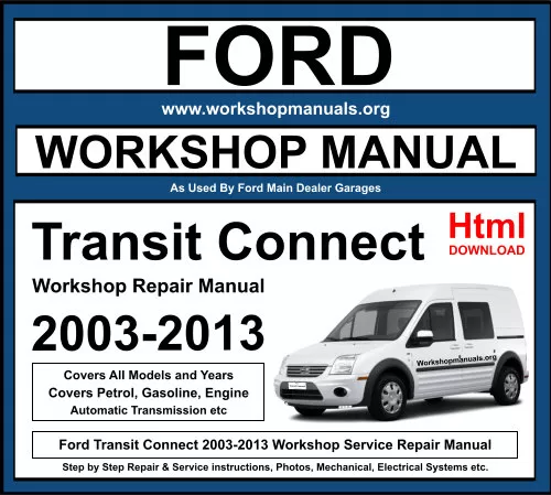 Ford Transit Connect 2003-2013 Workshop Repair Manual Download