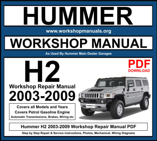 Hummer H2 2003-2009 Workshop Repair Manual Download PDF