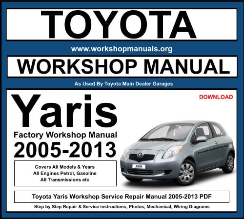 Toyota Yaris Workshop Service Repair Manual 2005-2013