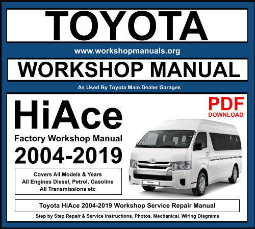 Toyota HiAce 2004-2019 Workshop Service Repair Manual