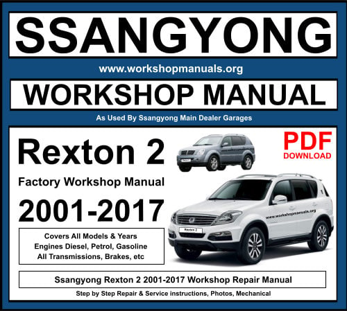 Ssangyong Rexton 2 2001-2017 Workshop Repair Manual