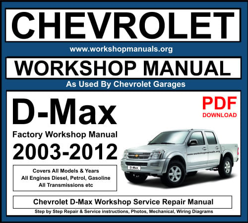 Chevrolet D-Max 2003-2017 Workshop Service Repair Manual