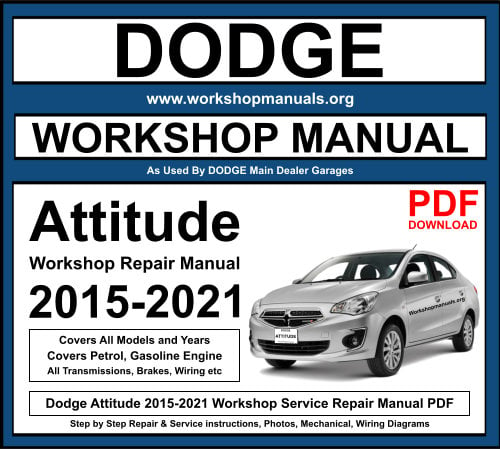 Dodge Attitude 2015-2021 Workshop Repair Manual Download PDF