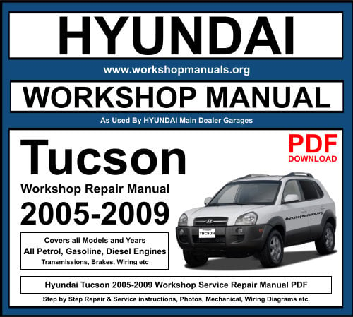 Hyundai Tucson 2005-2009 Workshop Repair Manual Download PDF