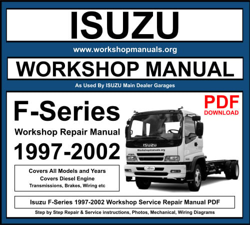 Isuzu F-Series 1997-2002 Workshop Repair Manual Download PDF