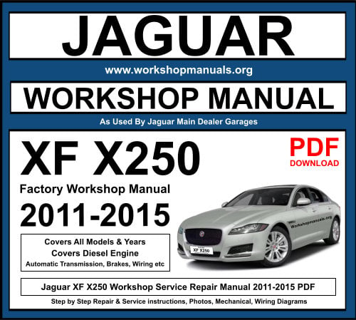 Jaguar XF X250 Workshop Repair Manual 2011-2015 Download PDF