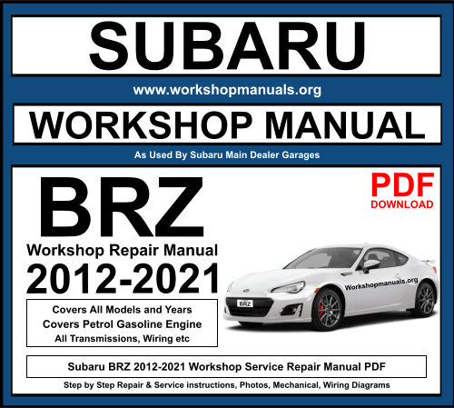 Subaru BRZ 2012-2021 Workshop Repair Manual Download PDF