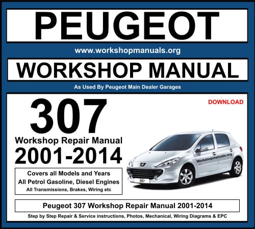 Peugeot 307 Workshop Repair Manual 2001-2014 Download