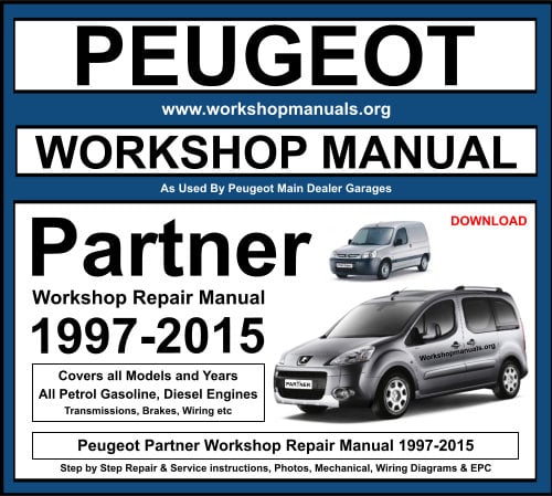 Peugeot Partner Workshop Repair Manual 1997-2015 Download