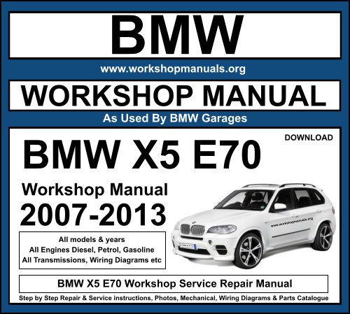 BMW X5 E70 Workshop Service Repair Manual 2007-2011 Download