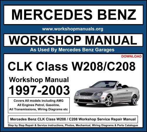 Mercedes Manual CLK Class W208 C208 Workshop Repair Download