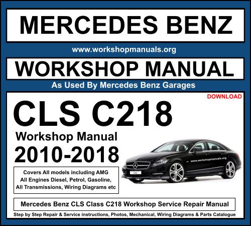 Mercedes CLS Class C218 Workshop Repair Manual Download