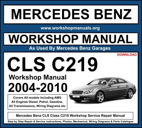 Mercedes CLS Class C219 Workshop Repair Manual Download