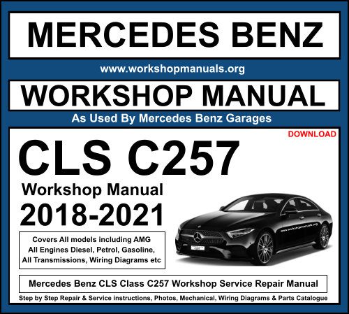 Mercedes CLS Class C257 Workshop Repair Manual Download
