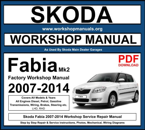Skoda Fabia 2007 -2014 Workshop Repair Manual