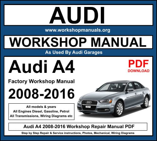 Audi A4 2008-2016 Workshop Repair Manual PDF