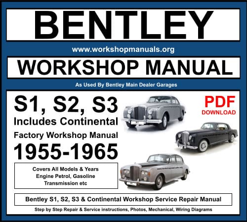 Bentley S1, S2, S3, Continental 1955-1965 Workshop Service Repair Manual PDF