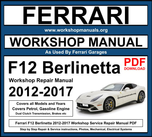 Ferrari F12 Berlinetta 2012-2017 Workshop Repair Manual Download PDF