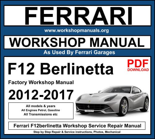Ferrari F12 Berlinetta Workshop Repair Manual Download PDF