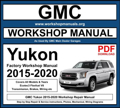 GMC YUKON 2015-2020 Workshop Repair Manual