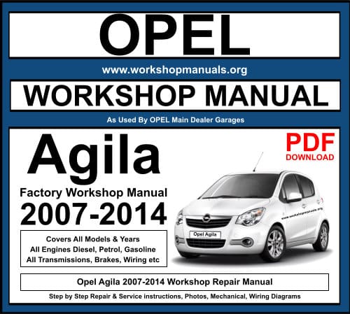 Opel Agila 2007-2014 Workshop Repair Manual