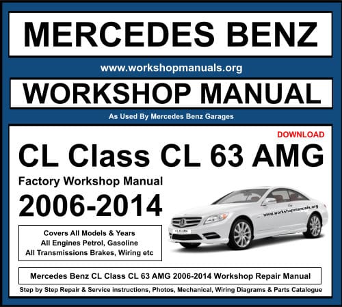 Mercedes CL Class CL 63 AMG 2006-2014 Workshop Repair Manual Download