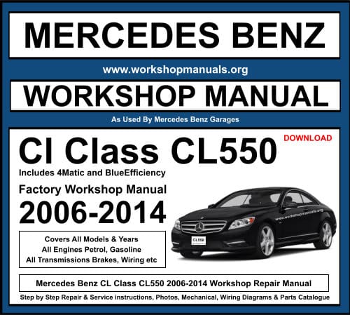 Mercedes CL Class CL550 2006-2014 Workshop Repair Manual Download