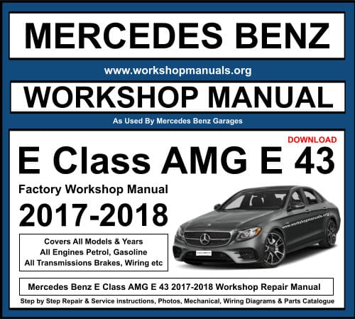Mercedes E Class AMG E 43 2017-2018 Workshop Repair Manual Download
