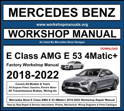Mercedes E Class AMG E 53 4Matic+ 2018-2022 Workshop Repair Manual Download