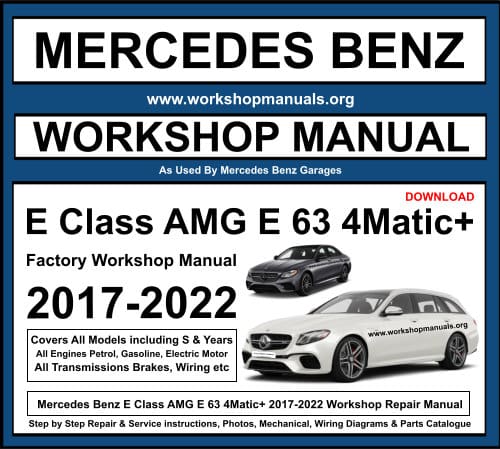 Mercedes E Class AMG E 63 4Matic+ 2017-2022 Workshop Repair Manual Download