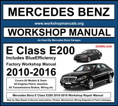 Mercedes E Class E200 2010-2016 Workshop Repair Manual Download