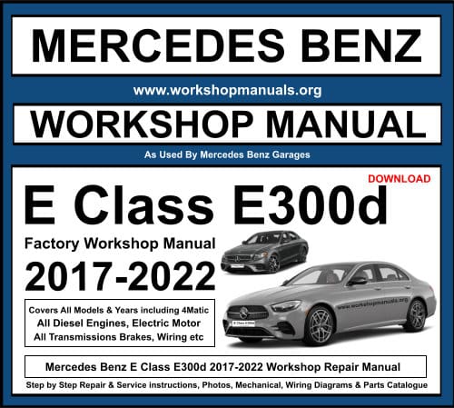 Mercedes E Class E300d 2017-2022 Workshop Repair Manual Download