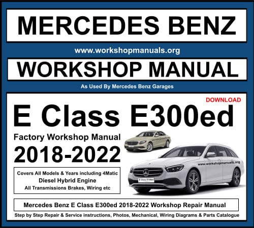 Mercedes E Class E300ed 2018-2022 Workshop Repair Manual Download