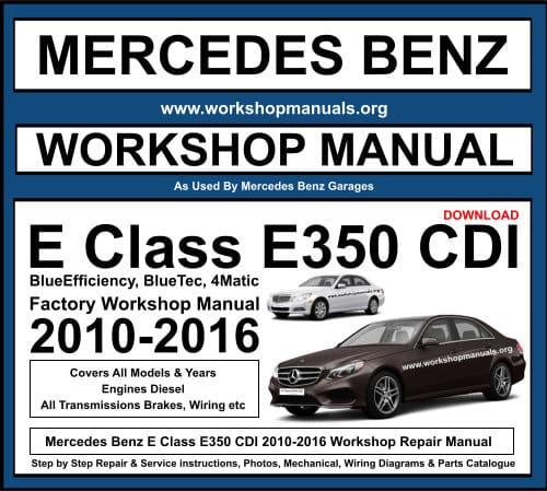 Mercedes E Class E350 CDI 2010-2016 Workshop Repair Manual Download