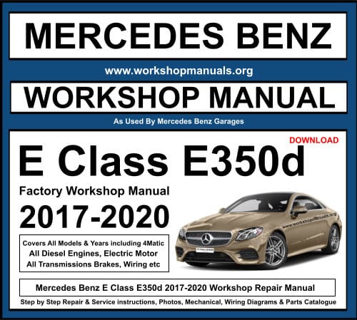 Mercedes E Class E350d 2017-2020 Workshop Repair Manual Download