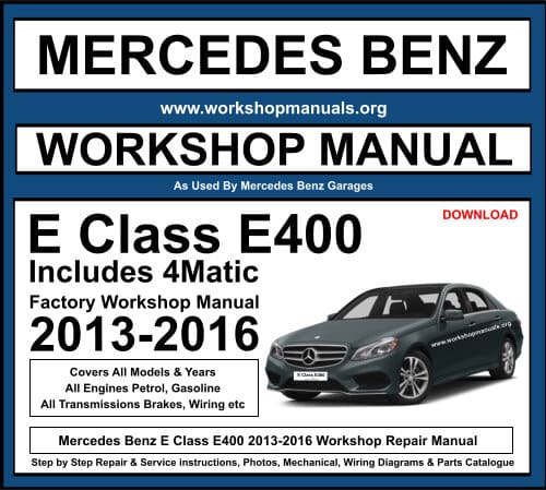 Mercedes E Class E400 2013-2016 Workshop Repair Manual Download