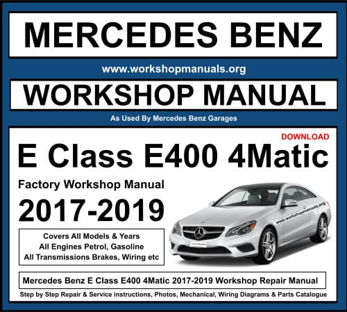 Mercedes E Class E400 2017-2019 Workshop Repair Manual Download