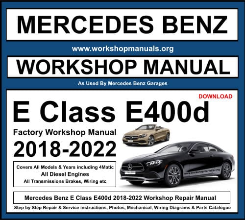 Mercedes E Class E400d 2018-2022 Workshop Repair Manual Download