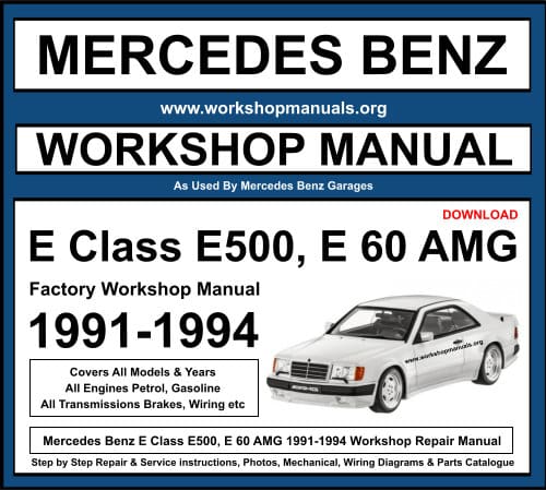 Mercedes E Class E500, E 60 AMG Workshop Repair Manual Download